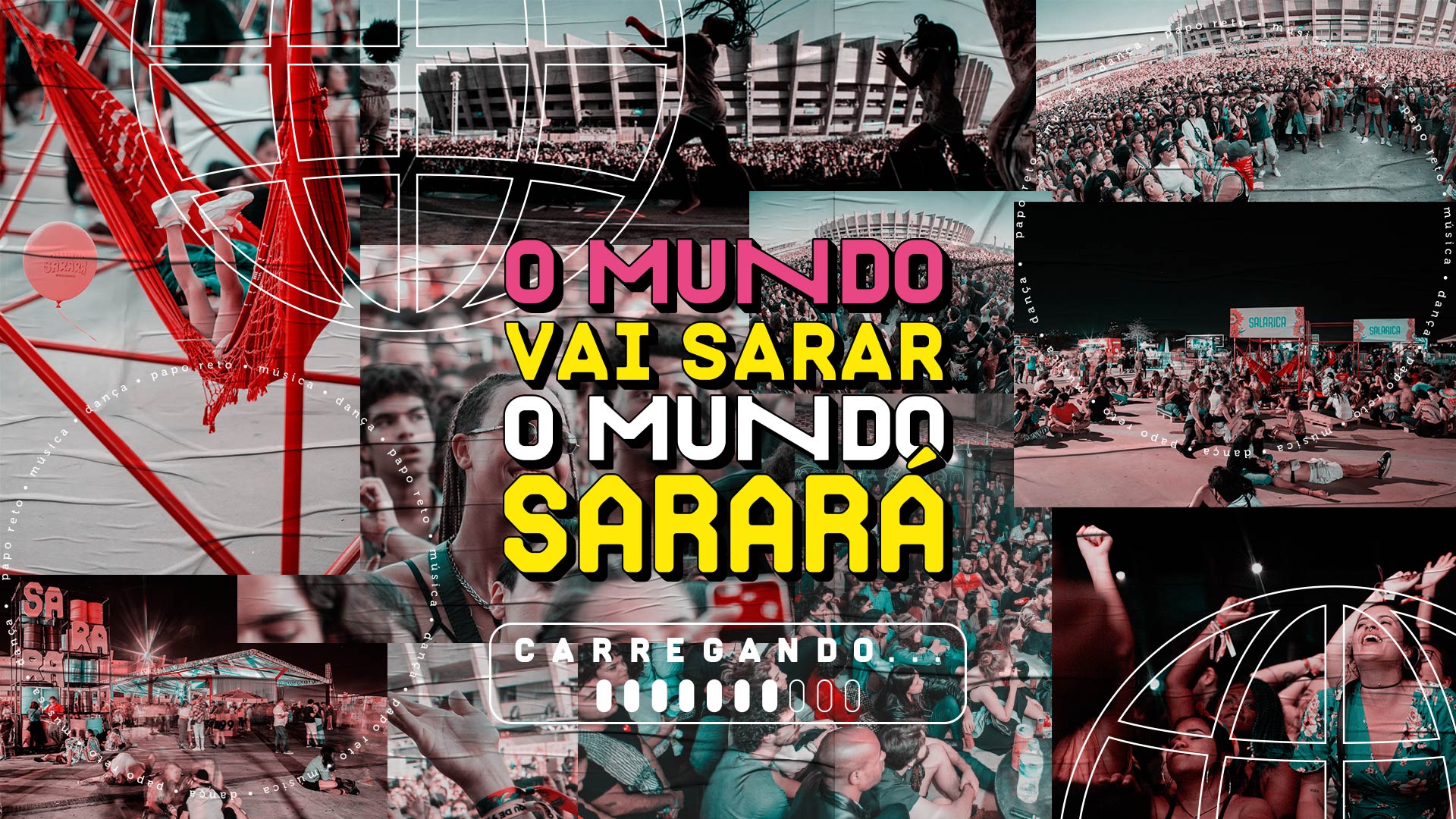 O mundo vai sarar.O mundo sarará!